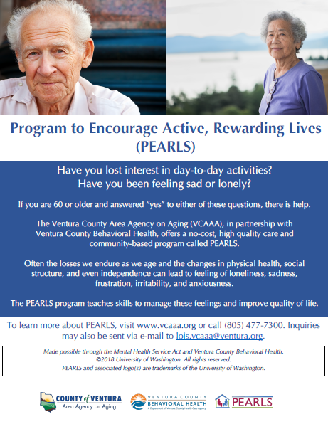 Program to Encourage Active, Rewarding Lives (PEARLS). Ventura County Area Agency on Aging (VCAAA), in partnership with Ventura County Behavioral Health, offers a no-cost, high quality care and community-based program called PEARLS. To learn more visit www.vcaaa.org or call 805-477-7300.